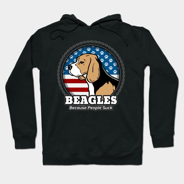 Beagles Because People Suck Hoodie by RadStar